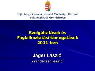 Jáger László kirendeltségvezető