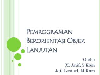 Pemrograman Berorientasi Objek Lanjutan