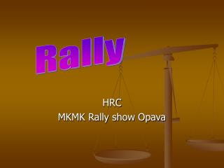 HRC MKMK Rally show Opava