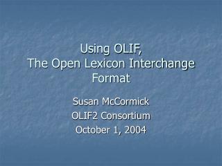 Using OLIF, The Open Lexicon Interchange Format