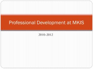 Professional Development at MKIS