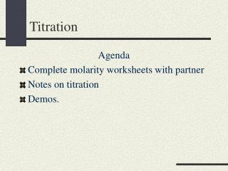 Titration