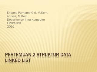 Pertemuan 2 STRUKTUR DATA LINKED LIST