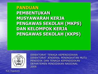 DIREKTORAT TENAGA KEPENDIDIKAN DIREKTORAT JENDERAL PENINGKATAN MUTU