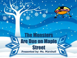 The Monsters Are Due on Maple Street