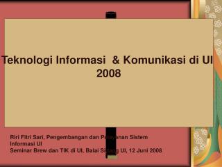 Riri Fitri Sari, Pengembangan dan Pelayanan Sistem Informasi UI