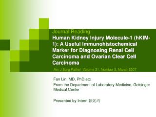 Fan Lin, MD, PhD,etc From the Department of Laboratory Medicine, Geisinger Medical Center Presented by Intern 賴妮均