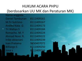 HUKUM ACARA PHPU (berdasarkan UU MK dan Peraturan MK)