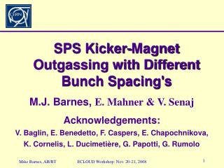 SPS Kicker-Magnet Outgassing with Different Bunch Spacing's