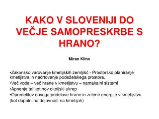 KAKO V SLOVENIJI DO VEČJE SAMOPRESKRBE S HRANO? Miran Klinc