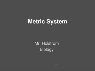 Metric System