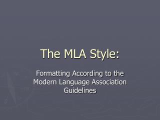 The MLA Style: