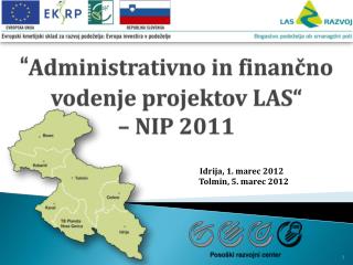 “ Administrativno in finančno vodenje projektov LAS“ – NIP 2011