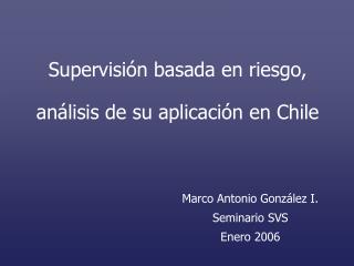 Supervisión basada en riesgo, análisis de su aplicación en Chile