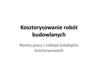 Kosztorysowanie robót budowlanych