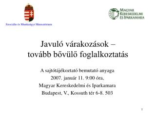 Javuló várakozások – tovább bővülő foglalkoztatás