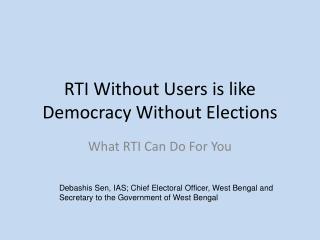 RTI Without Users is like Democracy Without Elections