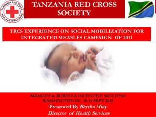 TRCS EXPERIENCE ON SOCIAL MOBILIZATION FOR INTEGRATED MEASLES CAMPAIGN OF 2011