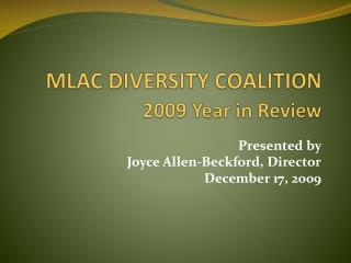 MLAC DIVERSITY COALITION 2009 Year in Review