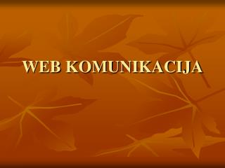 WEB KOMUNIKACIJA