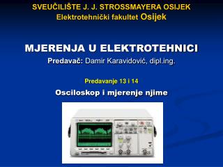 SVEUČILIŠTE J. J. STROSSMAYERA OSIJEK Elektrotehnički fakultet Osijek