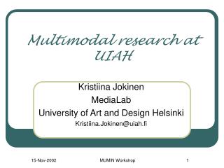 Multimodal research at UIAH