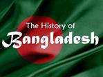 The History of Bangladesh