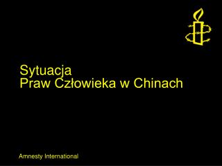 Sytuacja Praw Człowieka w Chinach