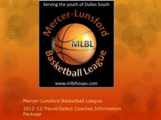 Mercer-Lunsford Basketball League 2012-13 Travel/Select Coaches Information Package