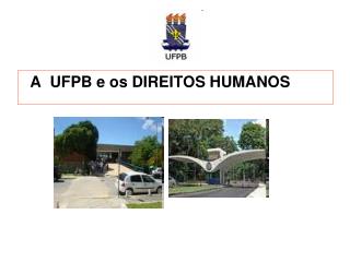 A UFPB e os DIREITOS HUMANOS