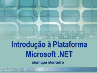 Introdução à Plataforma Microsoft .NET