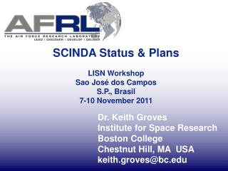 Dr. Keith Groves Institute for Space Research Boston College Chestnut Hill, MA USA