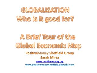 GLOBALISATION Who is it good for?