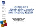 A holistic approach to internationalisation connecting institutional policy and the curriculum with the everyday reali