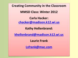 Creating Community in the Classroom MMSD Class: Winter 2012