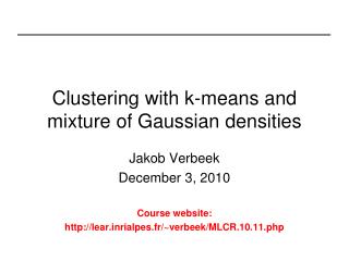 Clustering with k-means and mixture of Gaussian densities