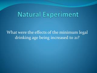 Natural Experiment