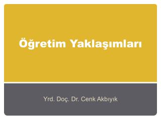 Öğretim Yaklaşımları