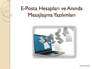 E-Posta Hesapları ve Anında Mesajlaşma Yazılımları