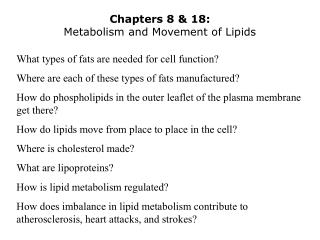 Chapters 8 & 18: Metabolism and Movement of Lipids