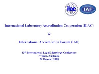 International Laboratory Accreditation Cooperation (ILAC) &amp;
