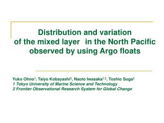 Distribution and variation of the mixed layer in the North Pacific observed by using Argo floats