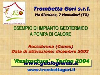 Trombetta Gori s.r.l. Via Giordana, 7 Moncalieri (TO)