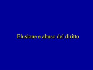 E lusione e abuso del diritto