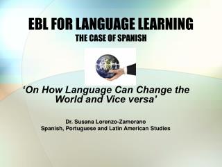 EBL FOR LANGUAGE LEARNING THE CASE OF SPANISH