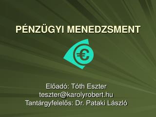 PÉNZÜGYI MENEDZSMENT