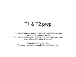 T1 &amp; T2 prep