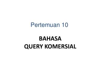 BAHASA QUERY KOMERSIAL