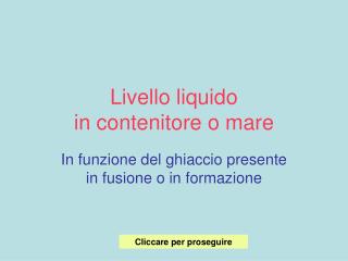 Livello liquido in contenitore o mare