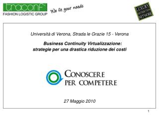 Università di Verona, Strada le Grazie 15 - Verona Business Continuity Virtualizzazione: